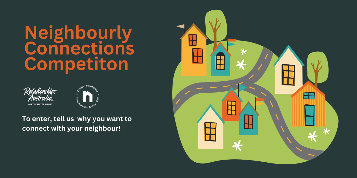 Neighbourly Connections Competition Alice Springs Relationships